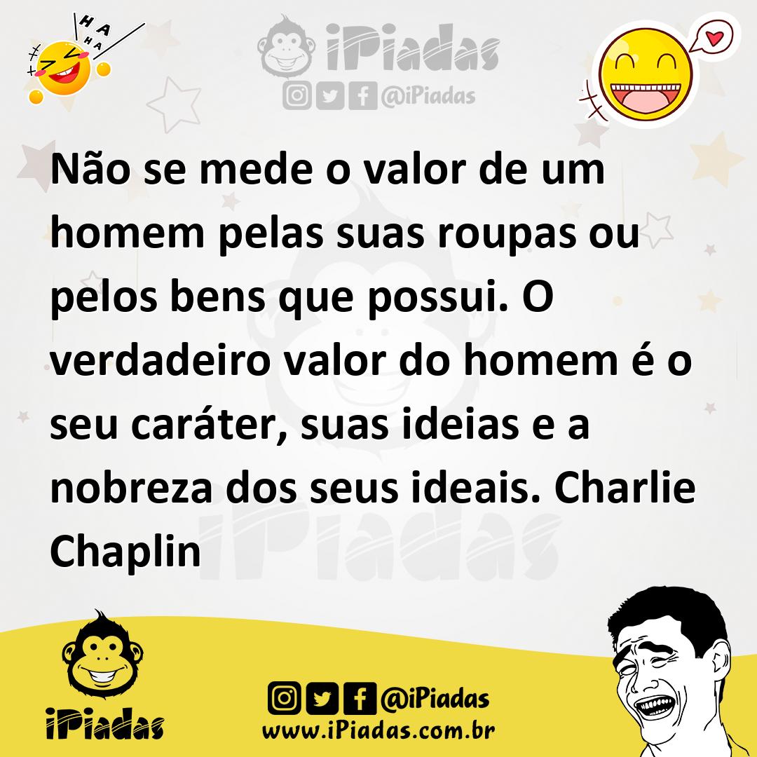 Ilustração de Não se mede o valor de um homem pelas suas roupas ou pelos bens que po... no iPiadas