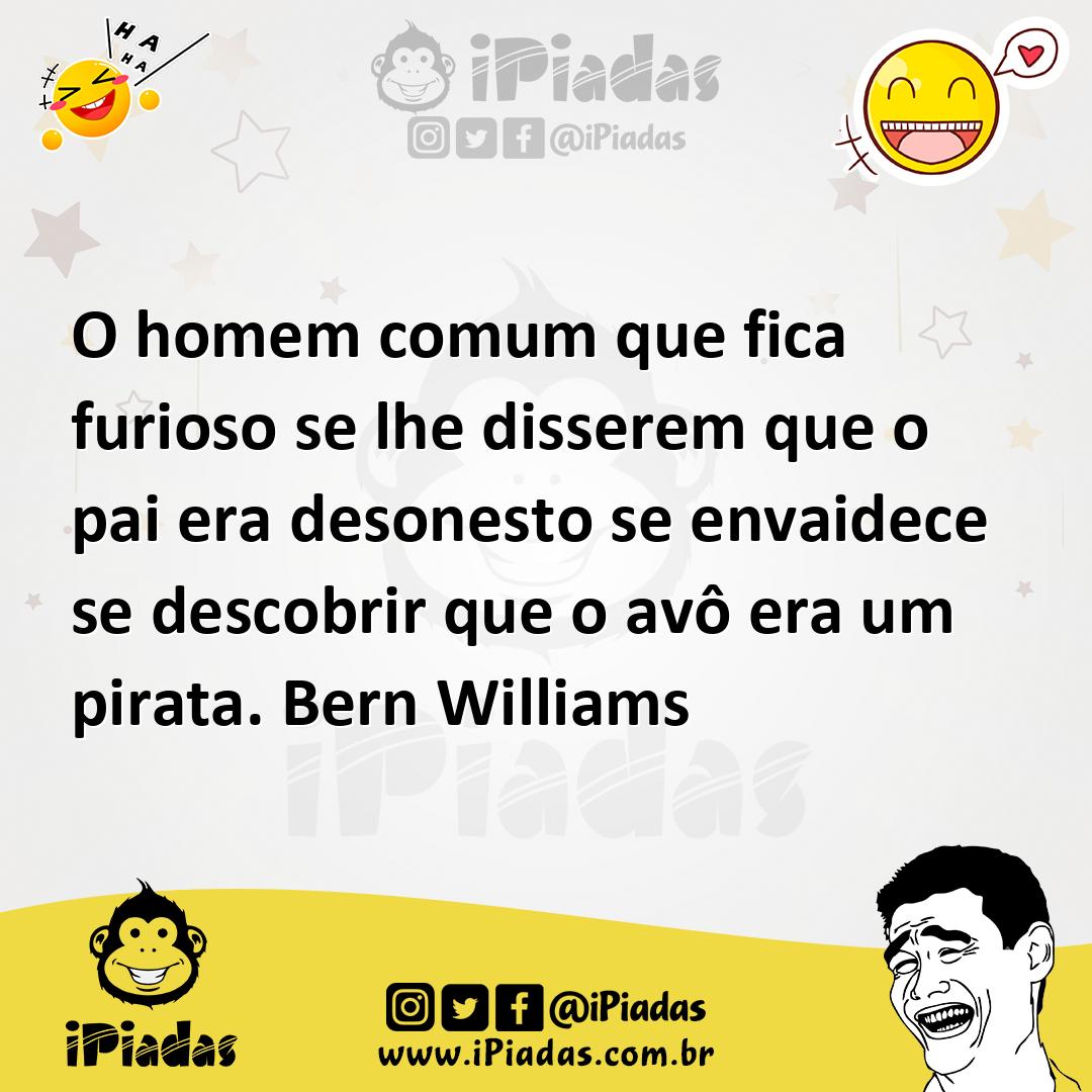 Ilustração de O homem comum que fica furioso se lhe disserem que o pai era desonesto... no iPiadas