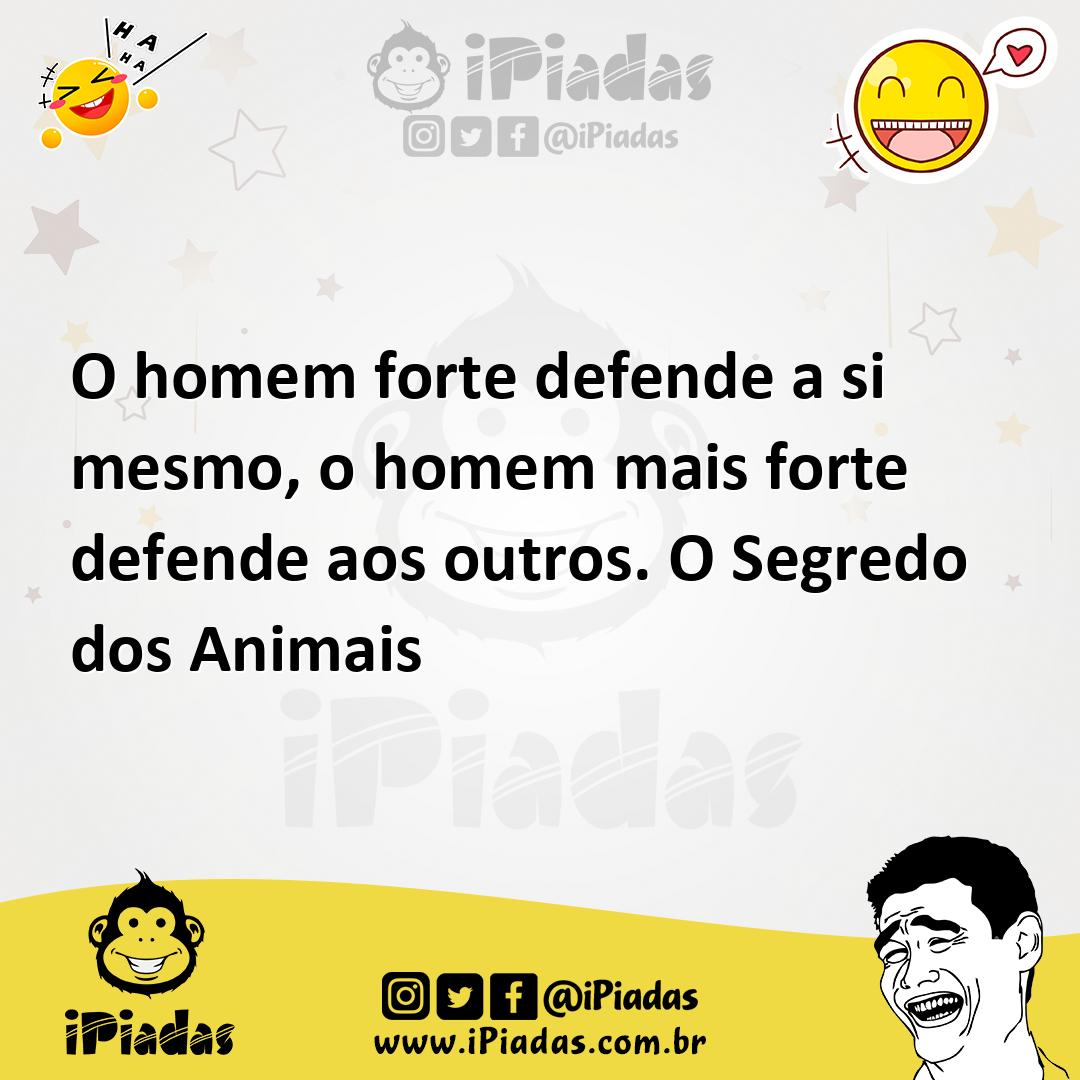 Ilustração de O homem forte defende a si mesmo, o homem mais forte defende aos outro... no iPiadas
