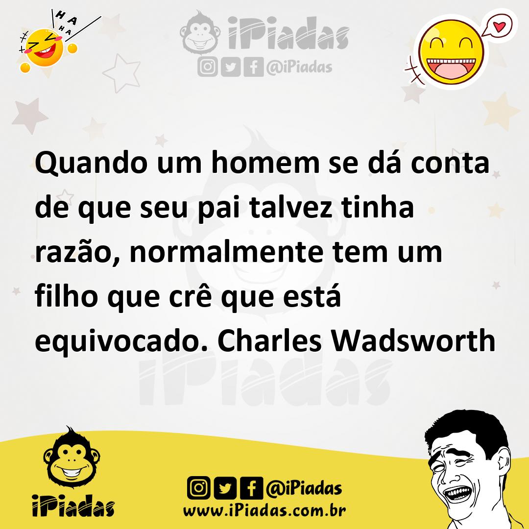 Ilustração de Quando um homem se dá conta de que seu pai talvez tinha razão, normalm... no iPiadas