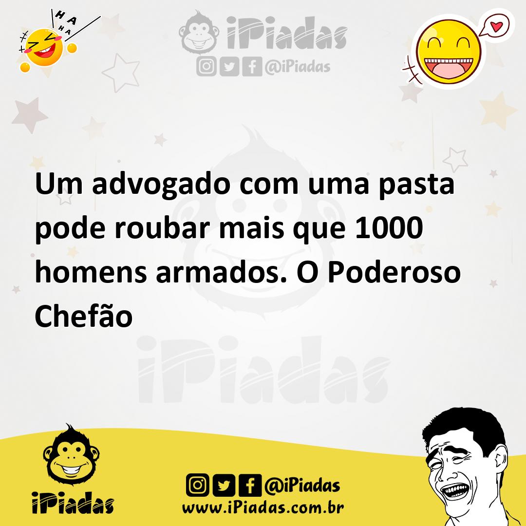 Ilustração de Um advogado com uma pasta pode roubar mais que 1000 homens armados. O... no iPiadas