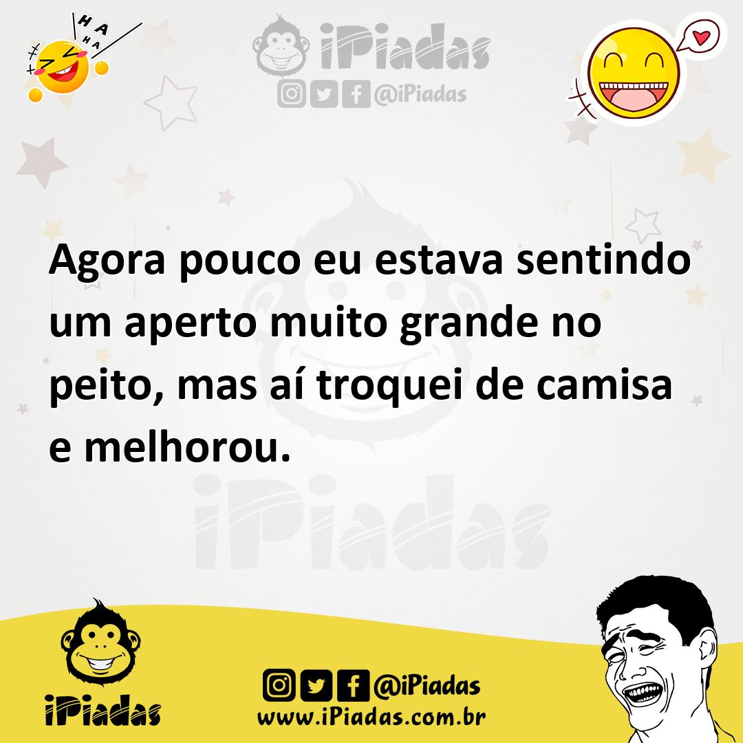Ilustração de Agora pouco eu estava sentindo um aperto muito grande no peito, mas aí... no iPiadas