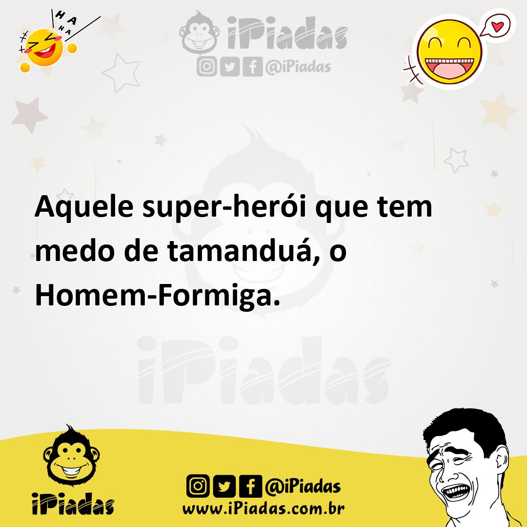 Ilustração de Aquele super-herói que tem medo de tamanduá, o Homem-Formiga. no iPiadas