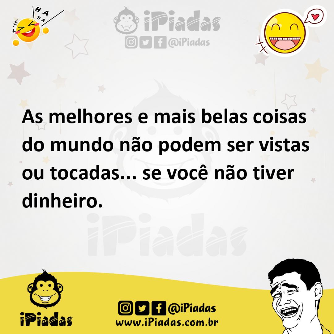 Ilustração de As melhores e mais belas coisas do mundo não podem ser vistas ou tocad... no iPiadas