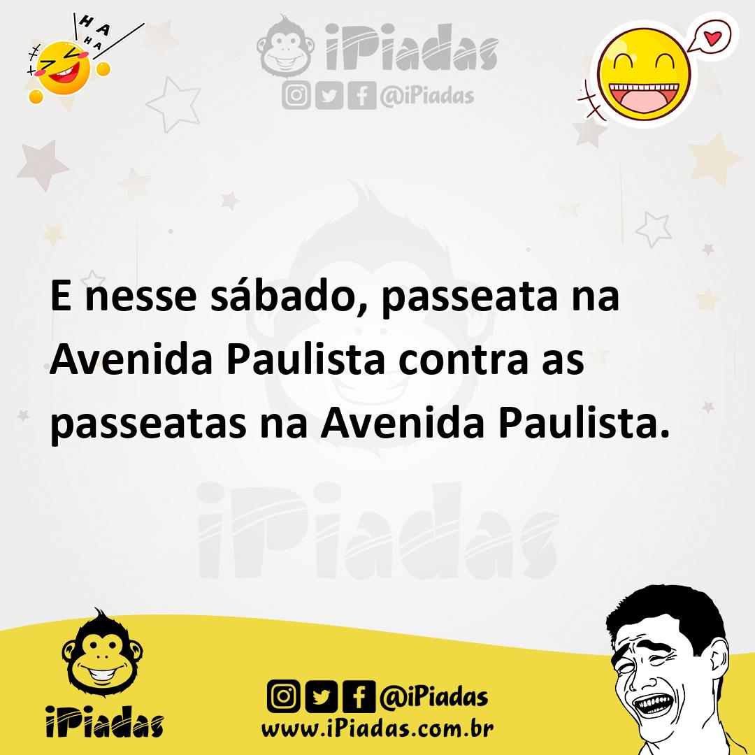 Ilustração de E nesse sábado, passeata na Avenida Paulista contra as passeatas na Av... no iPiadas