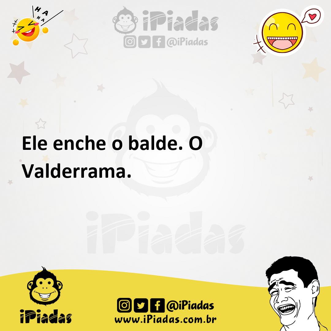 Ilustração de Ele enche o balde. O Valderrama. no iPiadas