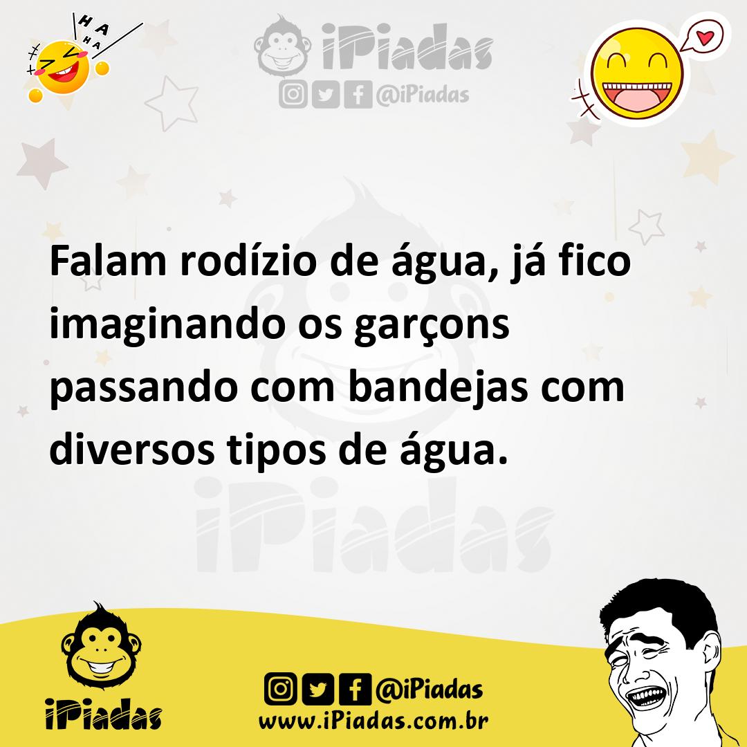Ilustração de Falam rodízio de água, já fico imaginando os garçons passando com band... no iPiadas