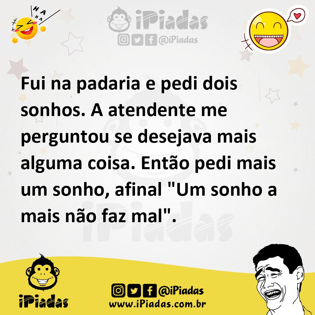 Ilustração de Fui na padaria e pedi dois sonhos. A atendente me perguntou se desejav... no iPiadas