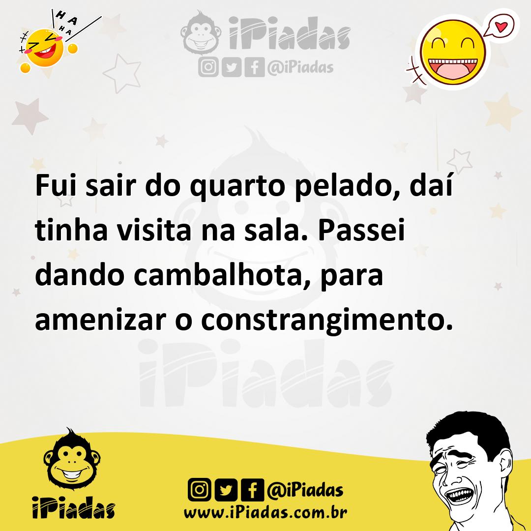Ilustração de Fui sair do quarto pelado, daí tinha visita na sala. Passei dando camb... no iPiadas