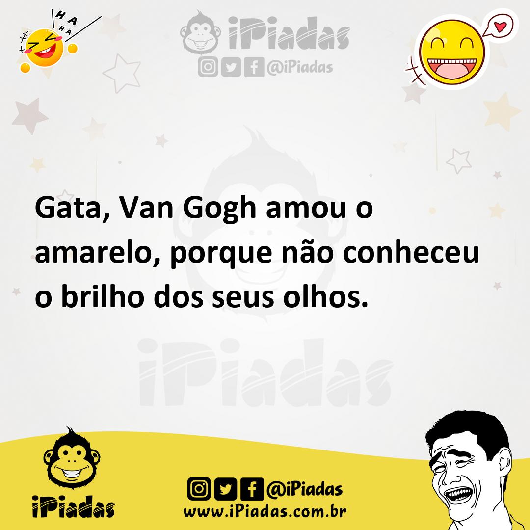 Ilustração de Gata, Van Gogh amou o amarelo, porque não conheceu o brilho dos seus o... no iPiadas