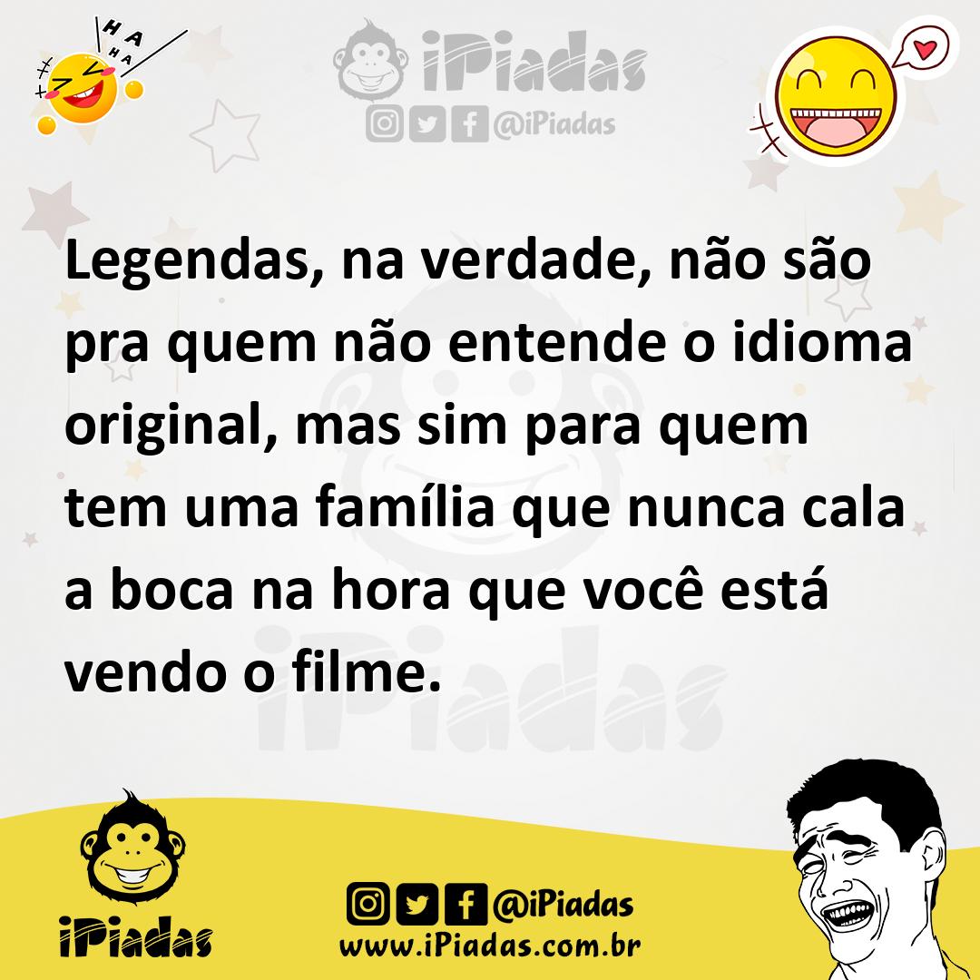 Ilustração de Legendas, na verdade, não são pra quem não entende o idioma original,... no iPiadas