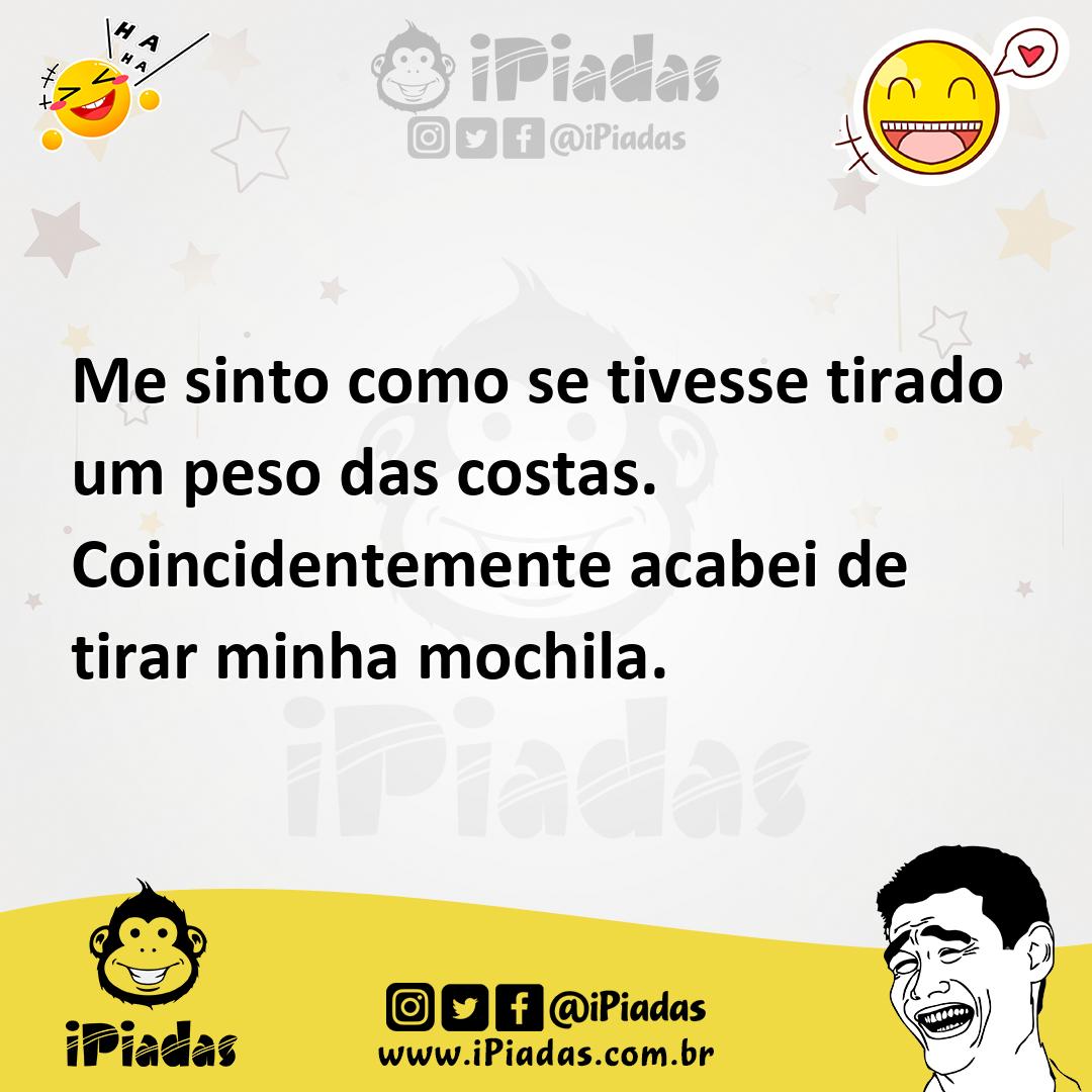 Ilustração de Me sinto como se tivesse tirado um peso das costas. Coincidentemente a... no iPiadas