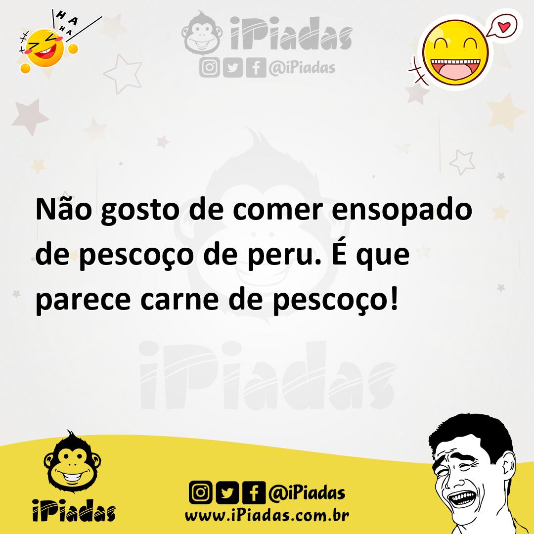 Ilustração de Não gosto de comer ensopado de pescoço de peru. É que parece carne de... no iPiadas