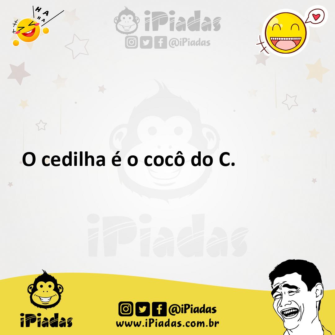 Ilustração de O cedilha é o cocô do C. no iPiadas