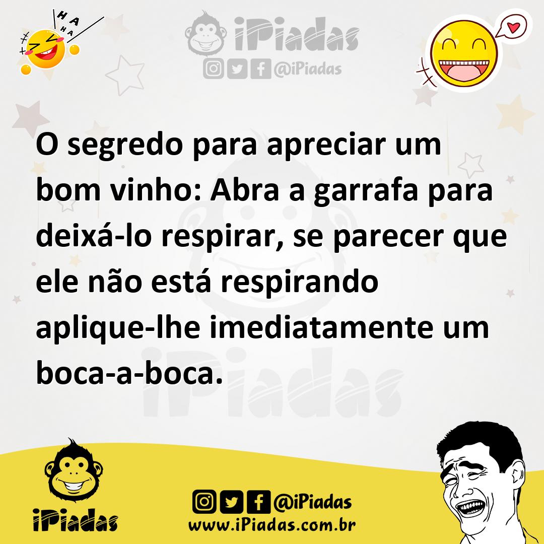 Ilustração de O segredo para apreciar um bom vinho: Abra a garrafa para deixá-lo res... no iPiadas