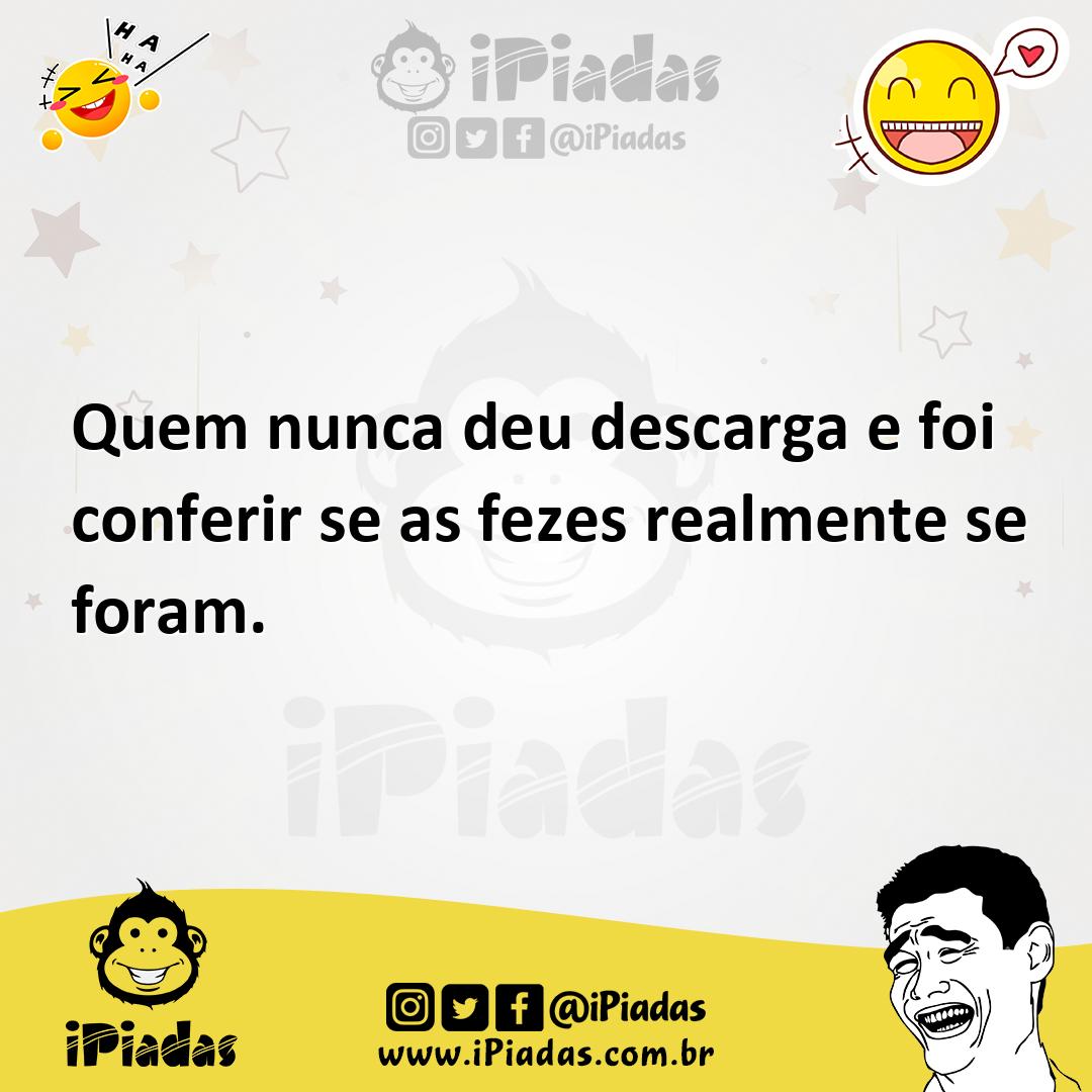 Ilustração de Quem nunca deu descarga e foi conferir se as fezes realmente se foram. no iPiadas