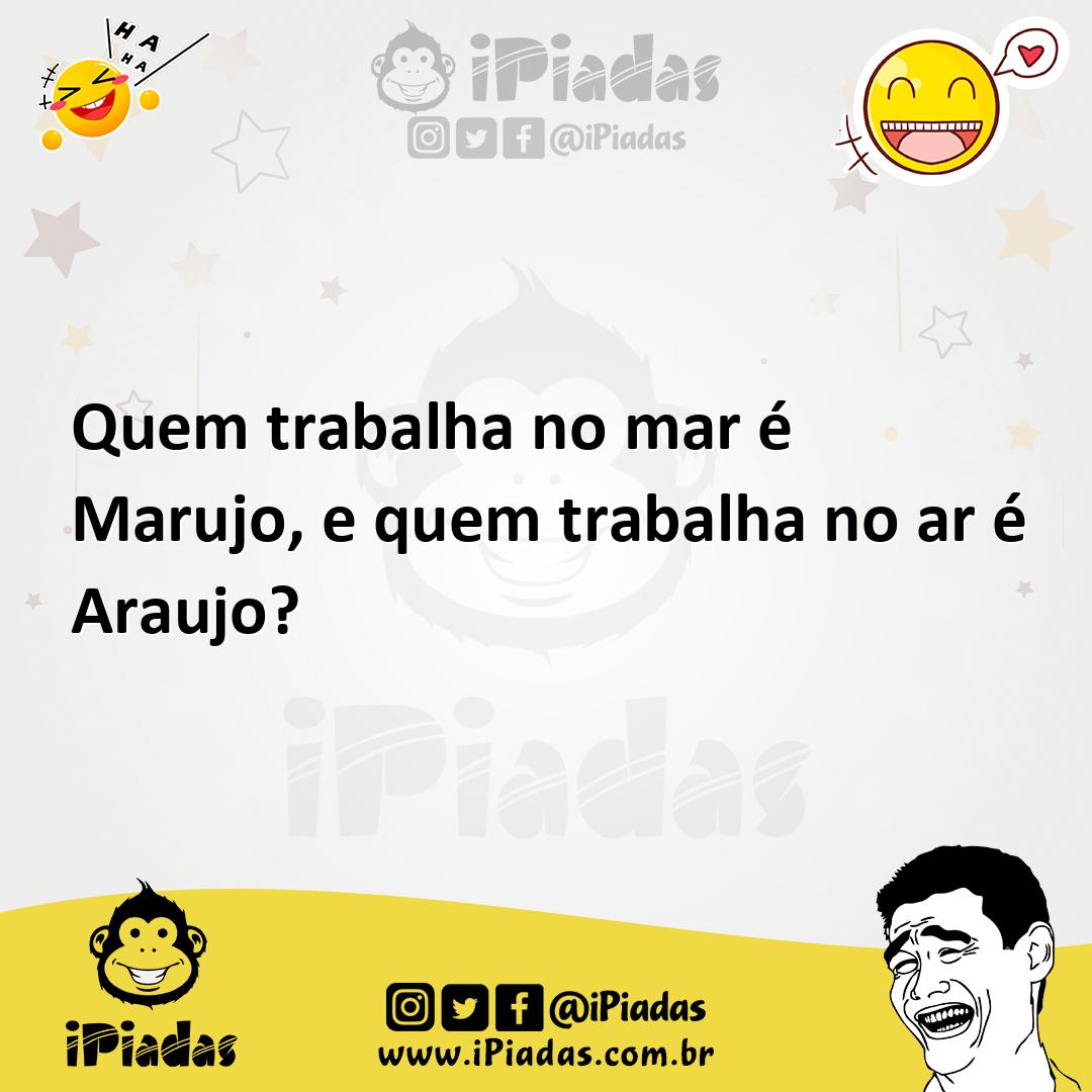 Ilustração de Quem trabalha no mar é Marujo, e quem trabalha no ar é Araujo? no iPiadas