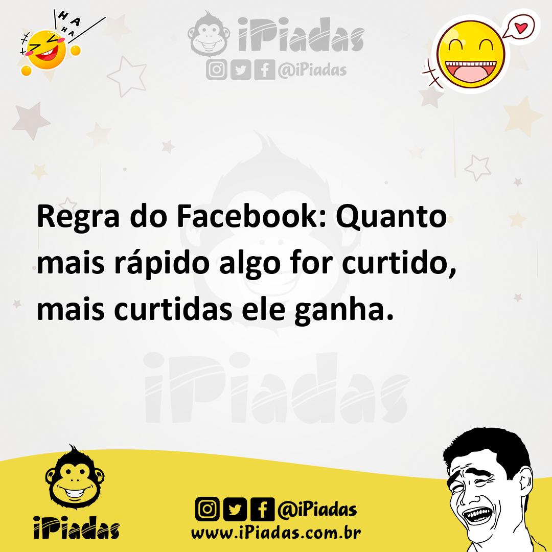 Ilustração de Regra do Facebook: Quanto mais rápido algo for curtido, mais curtidas... no iPiadas