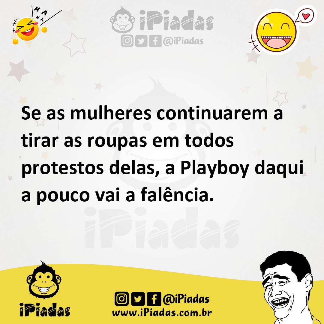 Ilustração de Se as mulheres continuarem a tirar as roupas em todos protestos delas,... no iPiadas