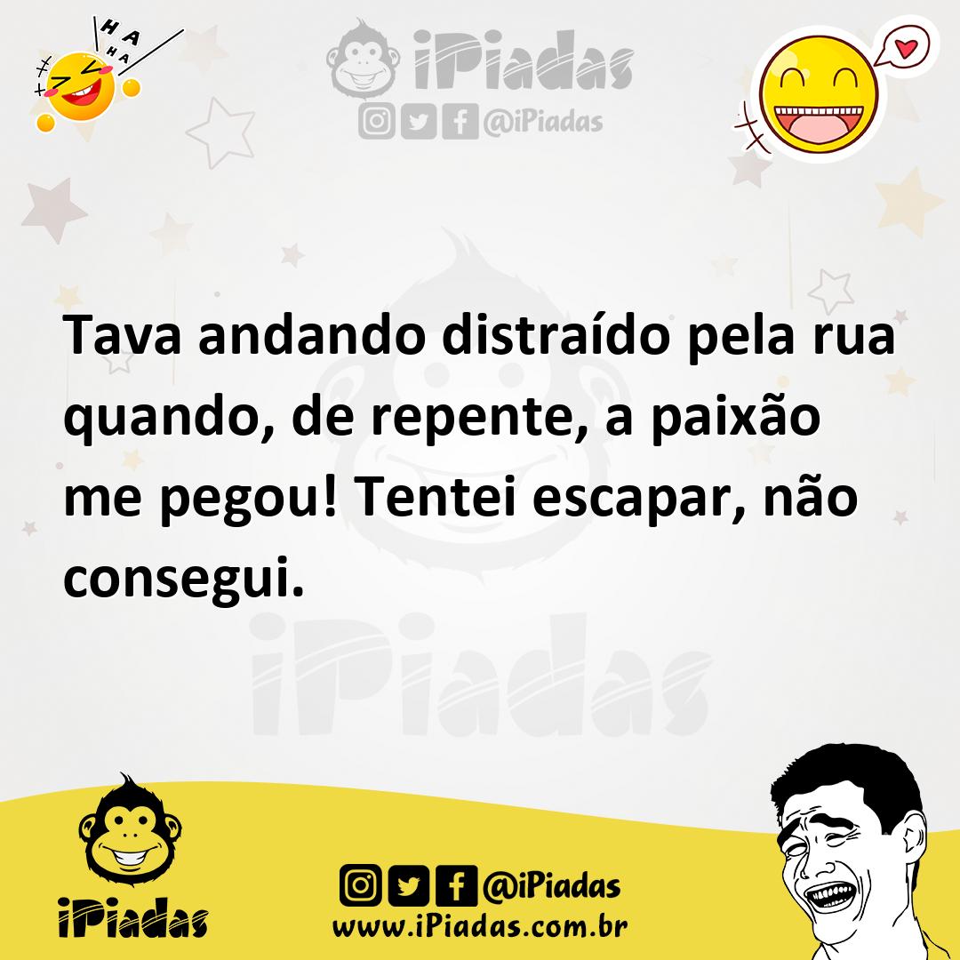 Ilustração de Tava andando distraído pela rua quando, de repente, a paixão me pegou!... no iPiadas