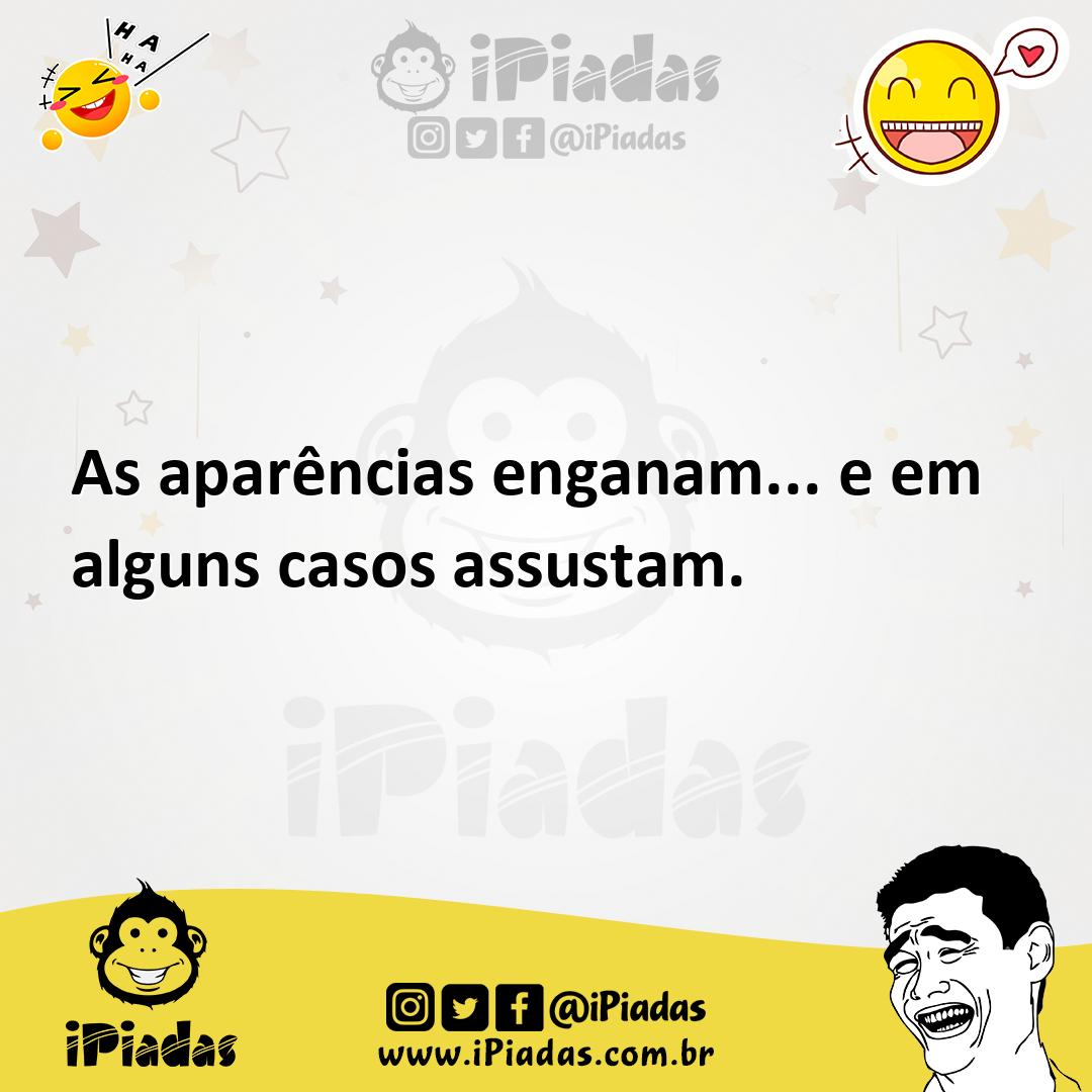 Ilustração de As aparências enganam... e em alguns casos assustam. no iPiadas