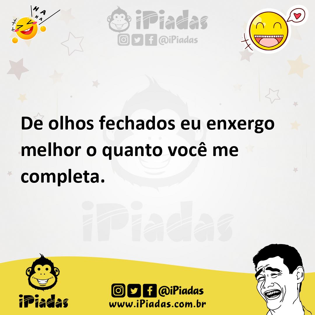 Ilustração de De olhos fechados eu enxergo melhor o quanto você me completa. no iPiadas