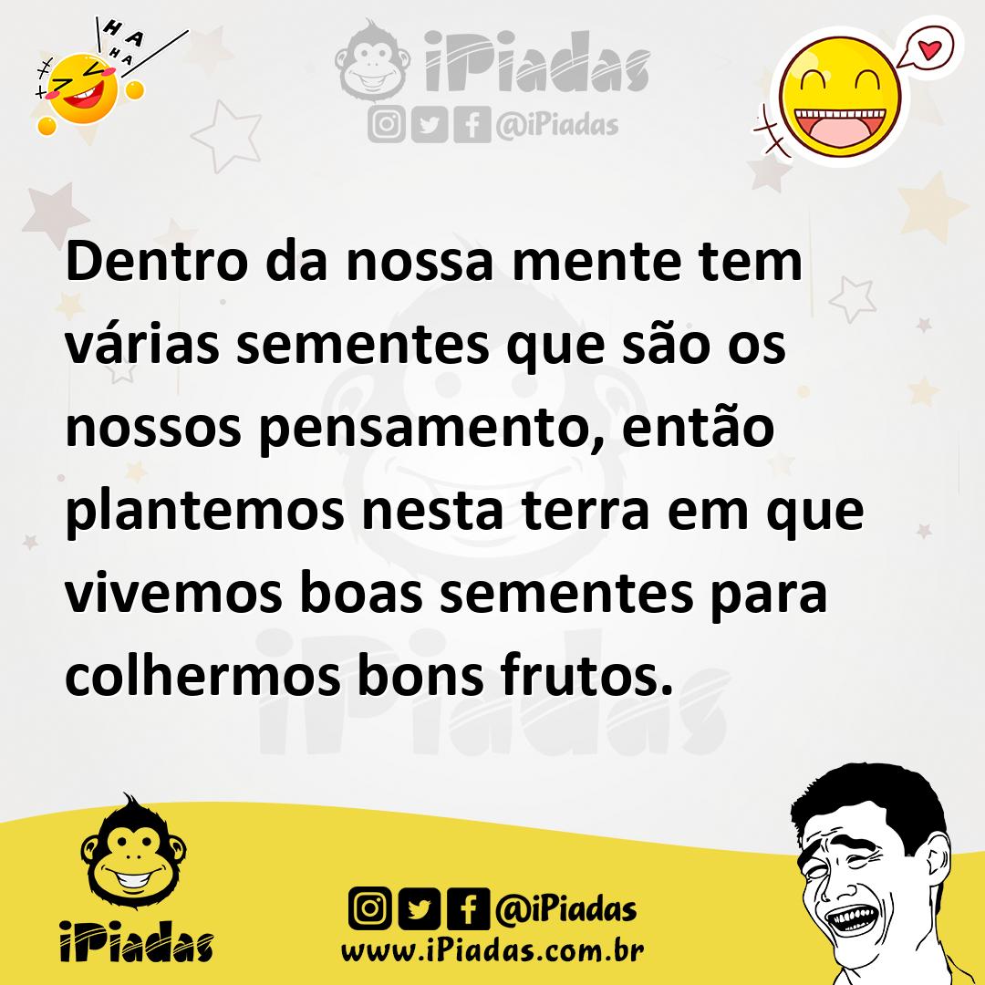 Ilustração de Dentro da nossa mente tem várias sementes que são os nossos pensamento... no iPiadas