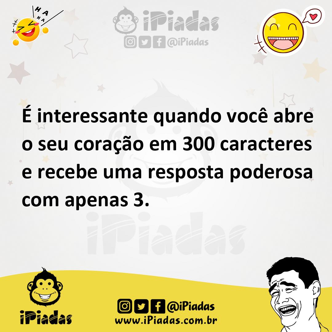 Ilustração de É interessante quando você abre o seu coração em 300 caracteres e rece... no iPiadas