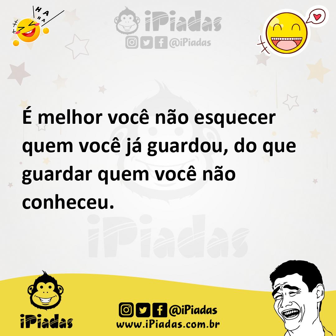 Ilustração de É melhor você não esquecer quem você já guardou, do que guardar quem v... no iPiadas