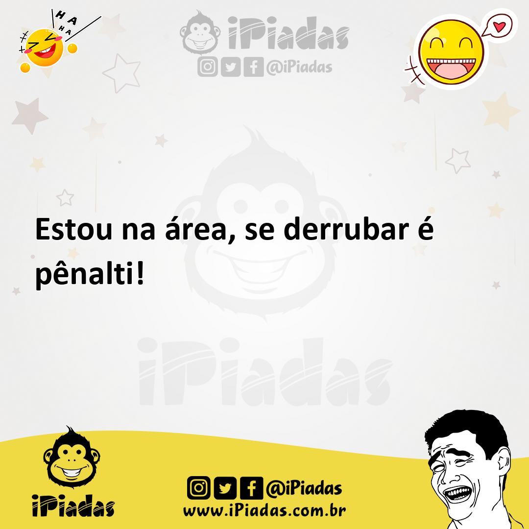 Ilustração de Estou na área, se derrubar é pênalti! no iPiadas