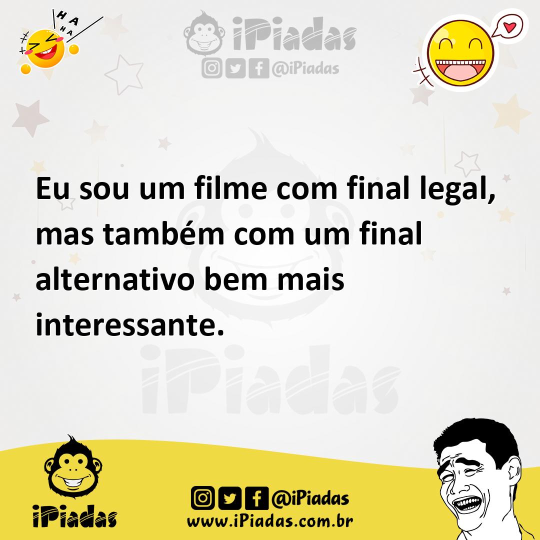 Ilustração de Eu sou um filme com final legal, mas também com um final alternativo b... no iPiadas