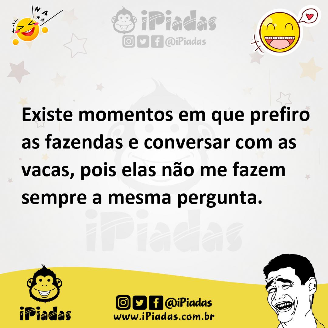 Ilustração de Existe momentos em que prefiro as fazendas e conversar com as vacas, p... no iPiadas