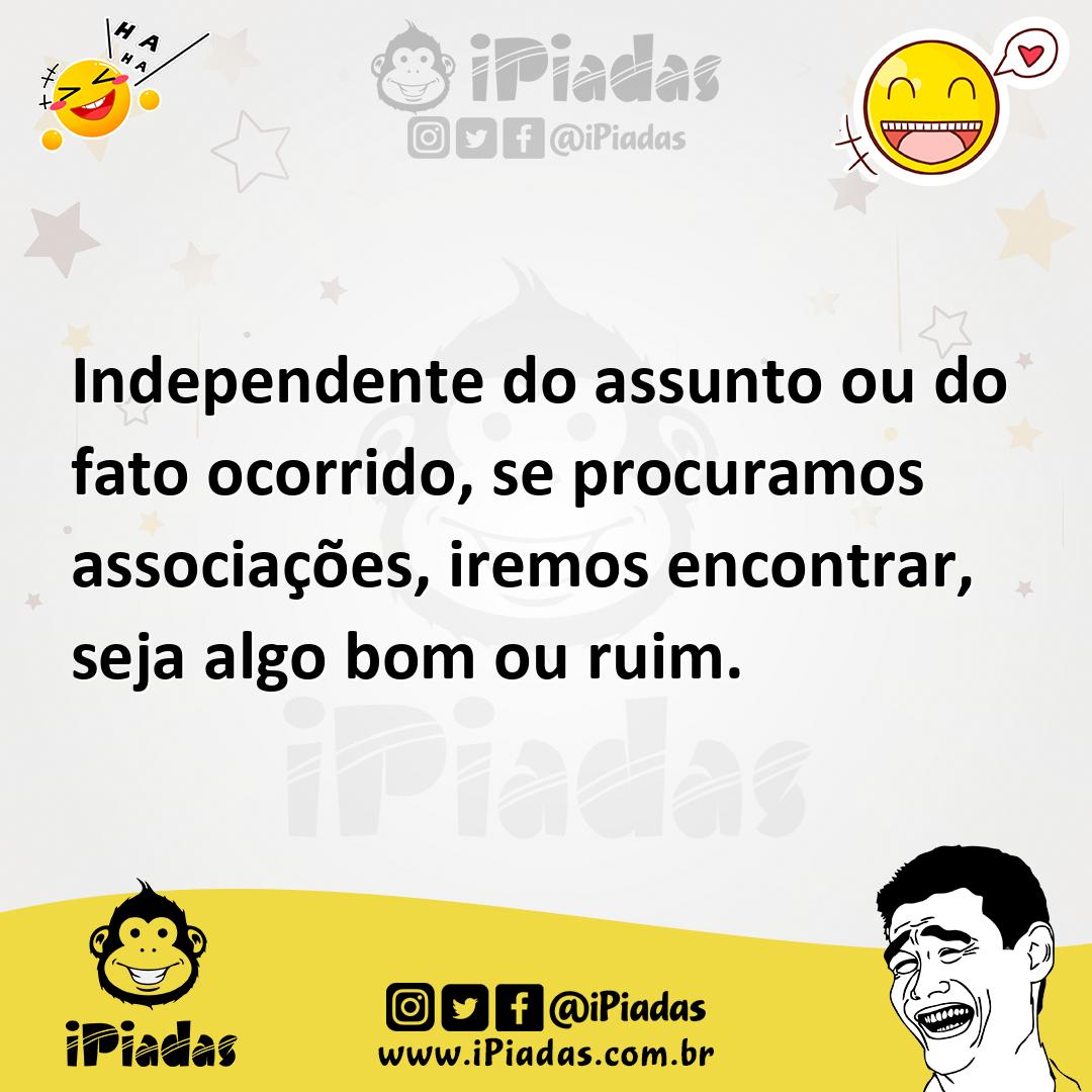 Ilustração de Independente do assunto ou do fato ocorrido, se procuramos associações... no iPiadas