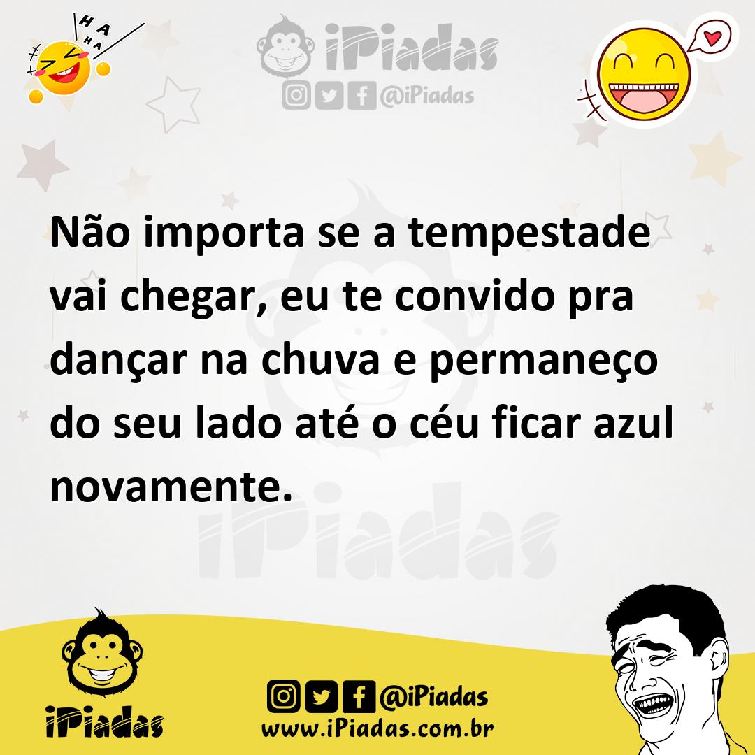 Ilustração de Não importa se a tempestade vai chegar, eu te convido pra dançar na ch... no iPiadas