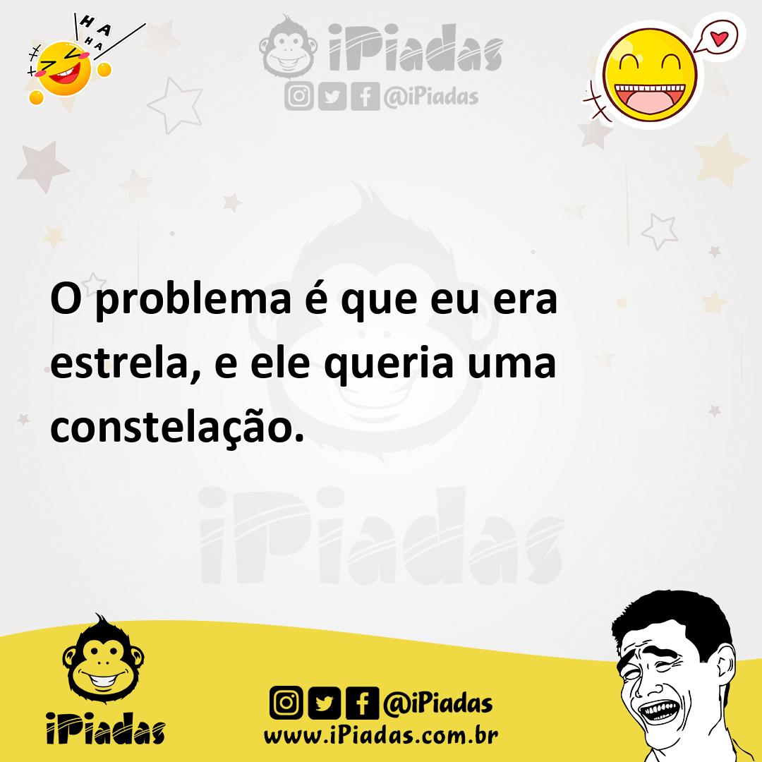 Ilustração de O problema é que eu era estrela, e ele queria uma constelação. no iPiadas