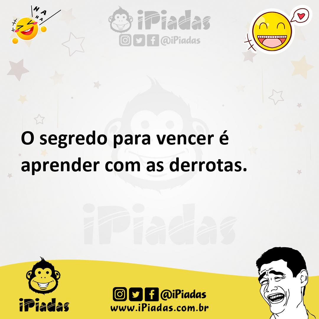 Ilustração de O segredo para vencer é aprender com as derrotas. no iPiadas
