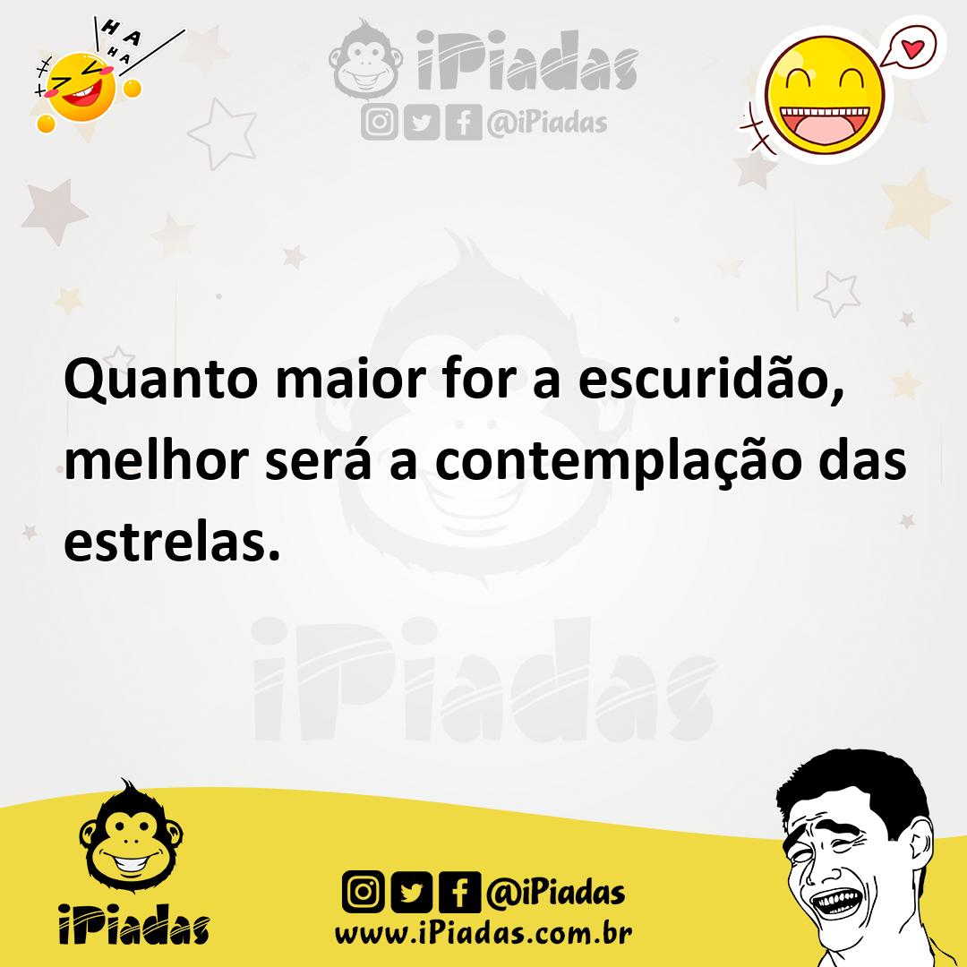 Ilustração de Quanto maior for a escuridão, melhor será a contemplação das estrelas. no iPiadas
