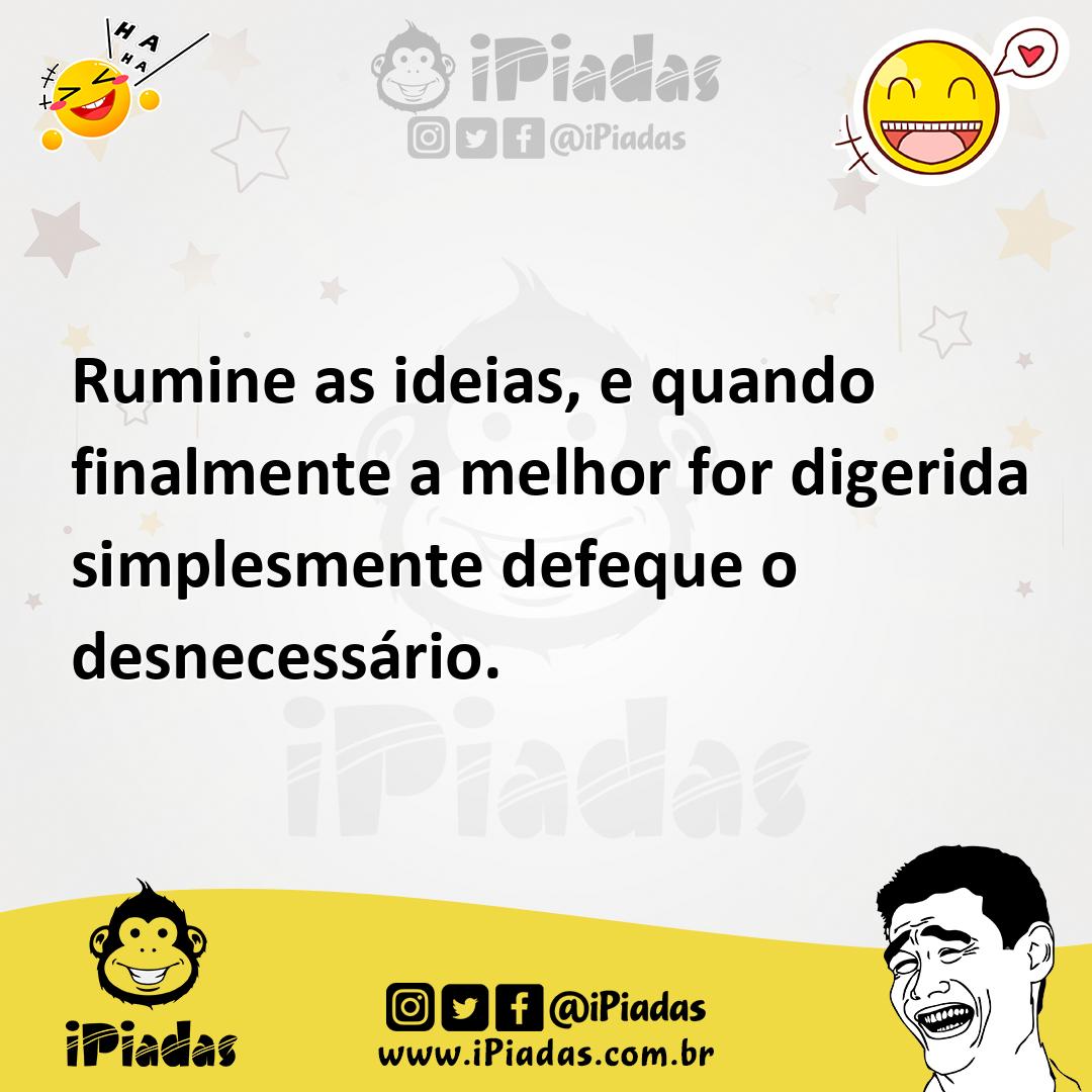 Ilustração de Rumine as ideias, e quando finalmente a melhor for digerida simplesmen... no iPiadas