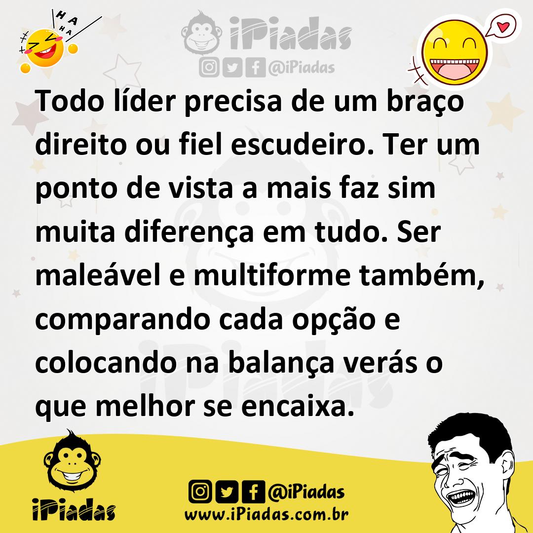 Ilustração de Todo líder precisa de um braço direito ou fiel escudeiro. Ter um ponto... no iPiadas