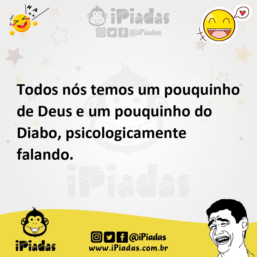 Ilustração de Todos nós temos um pouquinho de Deus e um pouquinho do Diabo, psicolog... no iPiadas