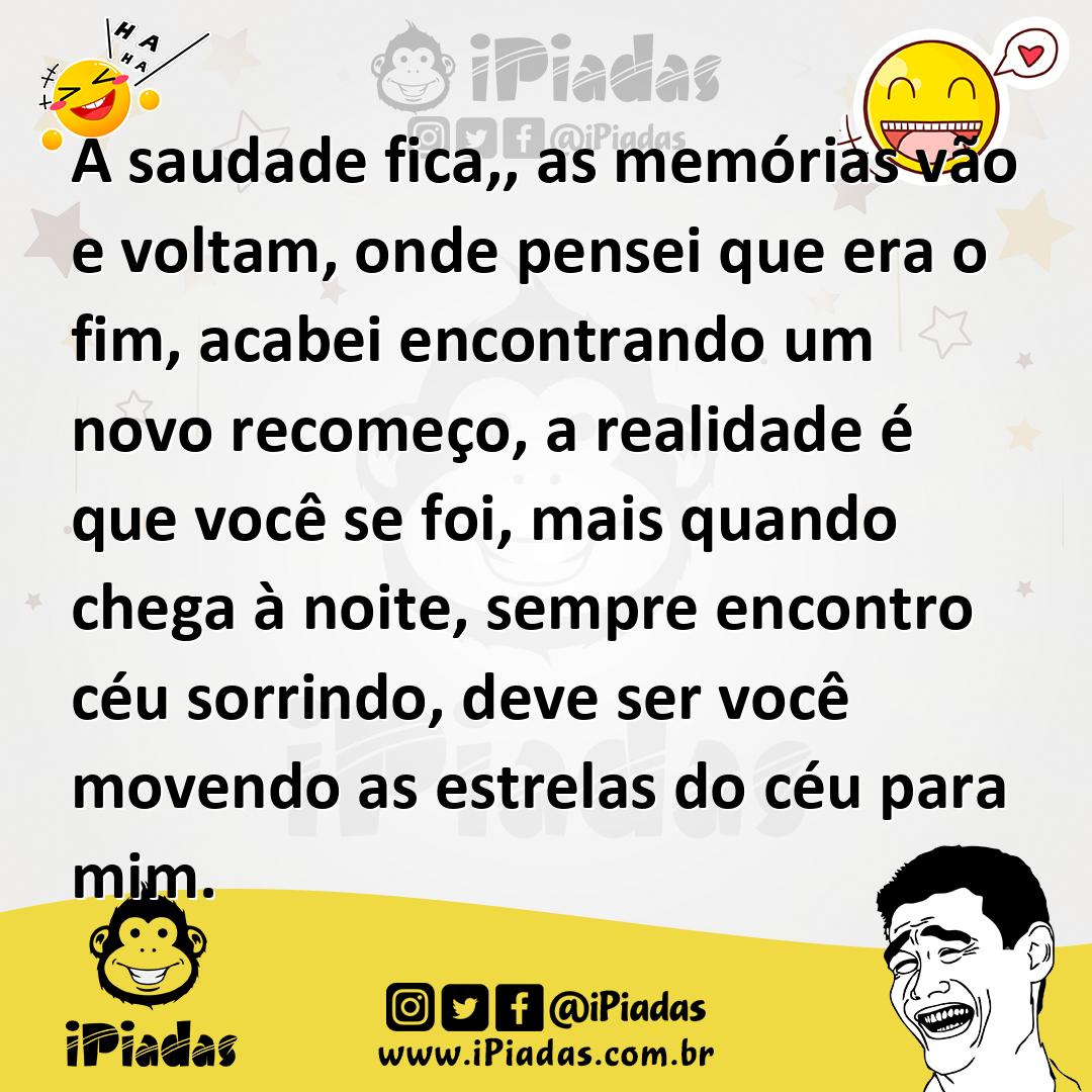 Ilustração de A saudade fica,, as memórias vão e voltam, onde pensei que era o fim,... no iPiadas