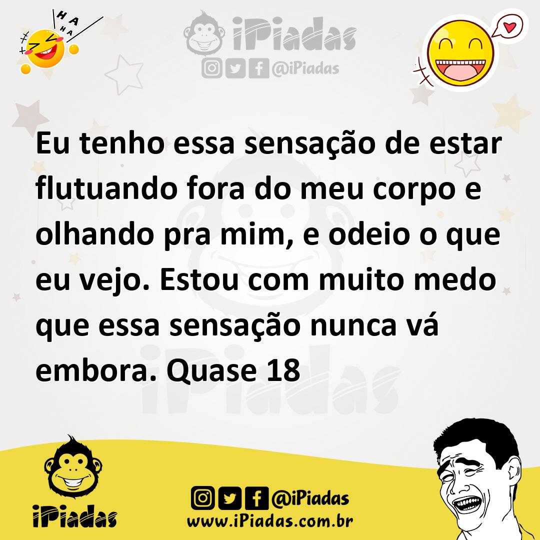 Ilustração de Eu tenho essa sensação de estar flutuando fora do meu corpo e olhando... no iPiadas