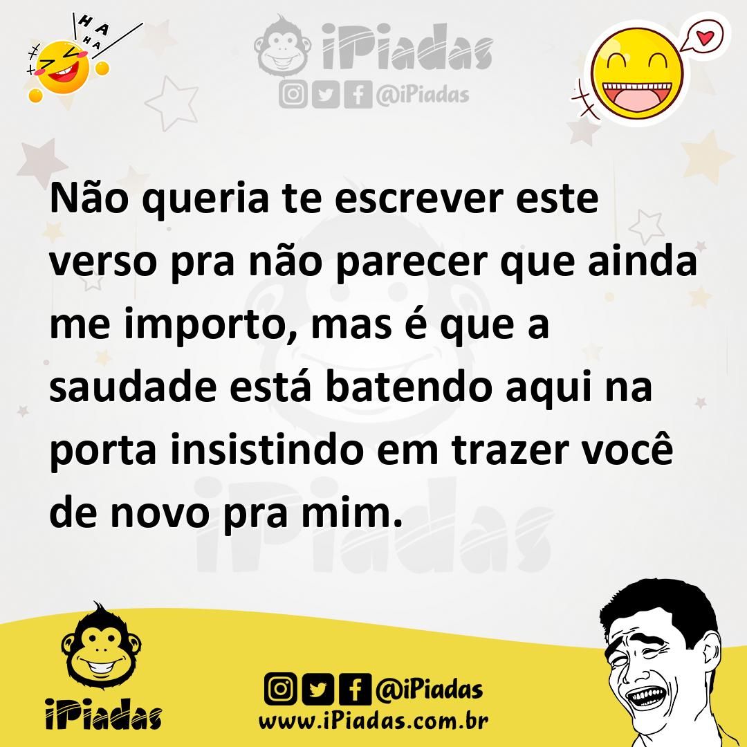 Ilustração de Não queria te escrever este verso pra não parecer que ainda me importo... no iPiadas