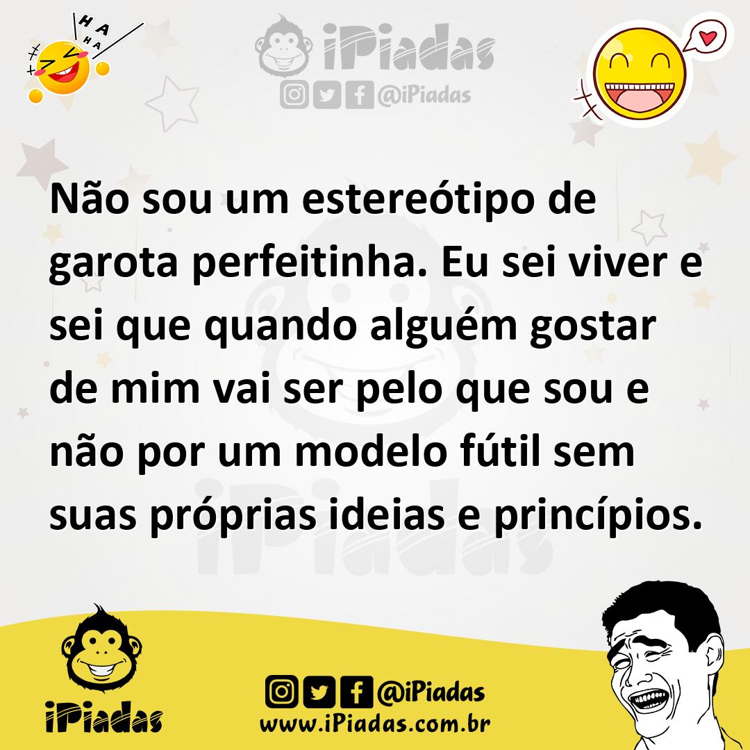 Ilustração de Não sou um estereótipo de garota perfeitinha. Eu sei viver e sei que q... no iPiadas
