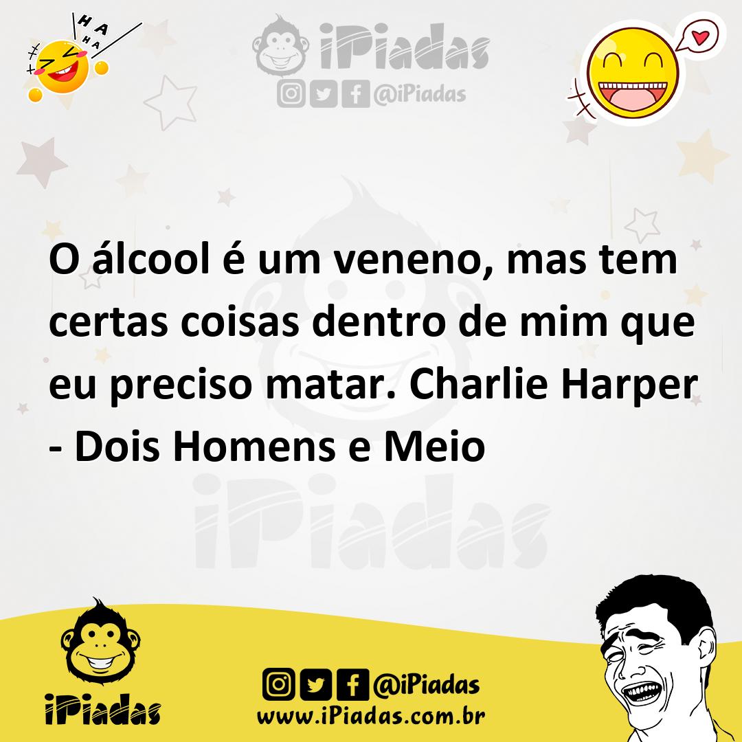 Ilustração de O álcool é um veneno, mas tem certas coisas dentro de mim que eu preci... no iPiadas