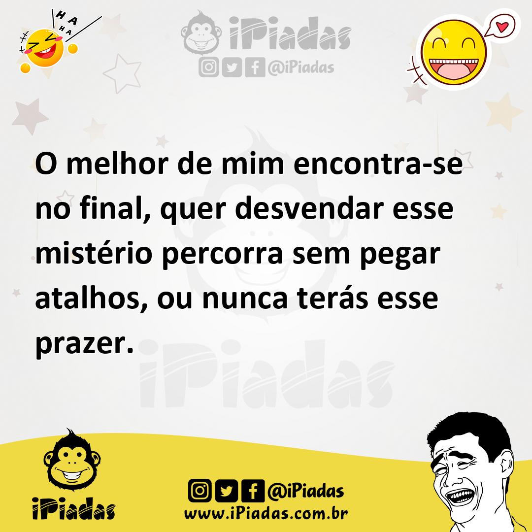 Ilustração de O melhor de mim encontra-se no final, quer desvendar esse mistério per... no iPiadas