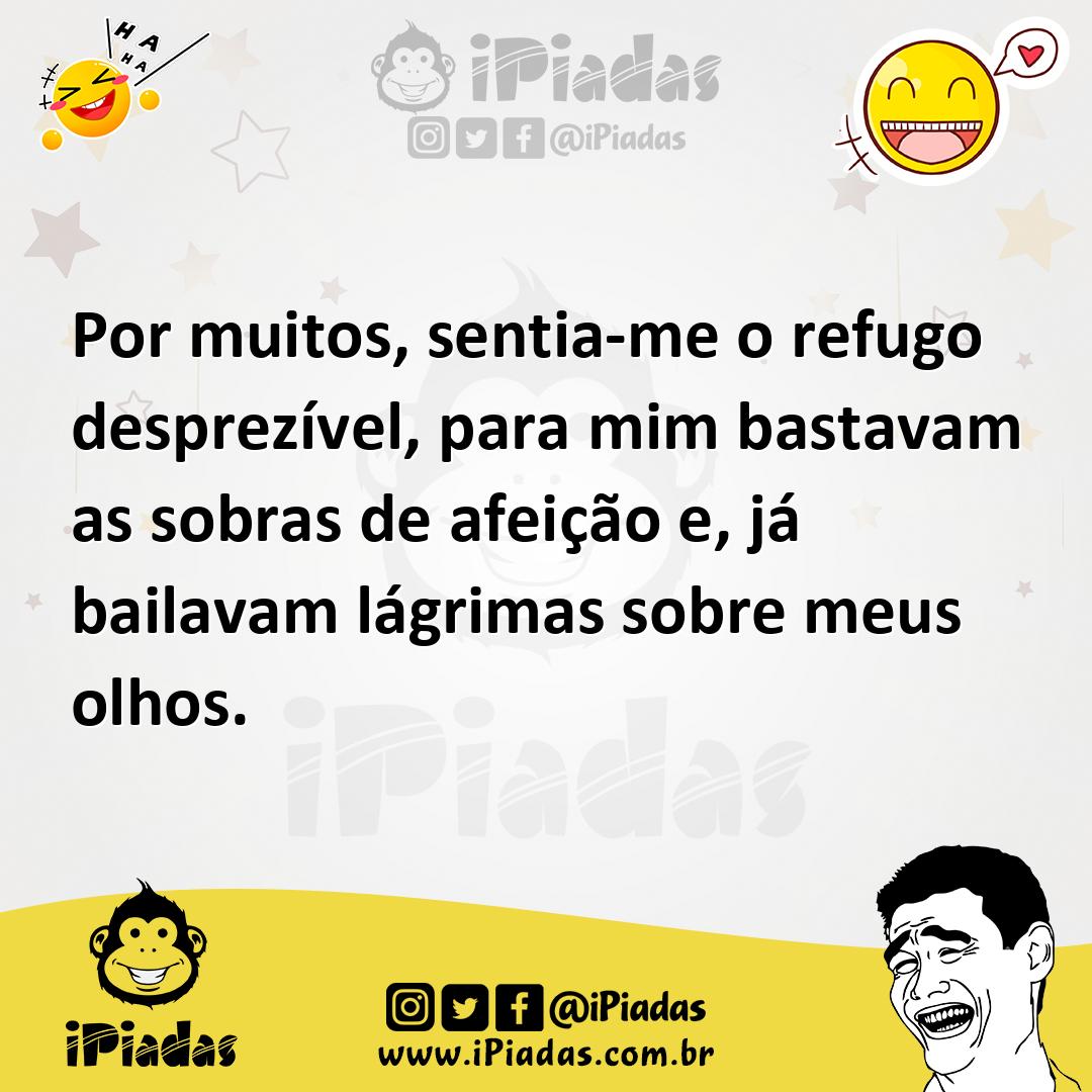 Ilustração de Por muitos, sentia-me o refugo desprezível, para mim bastavam as sobra... no iPiadas