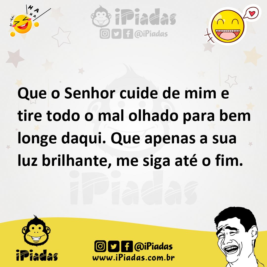 Ilustração de Que o Senhor cuide de mim e tire todo o mal olhado para bem longe daqu... no iPiadas