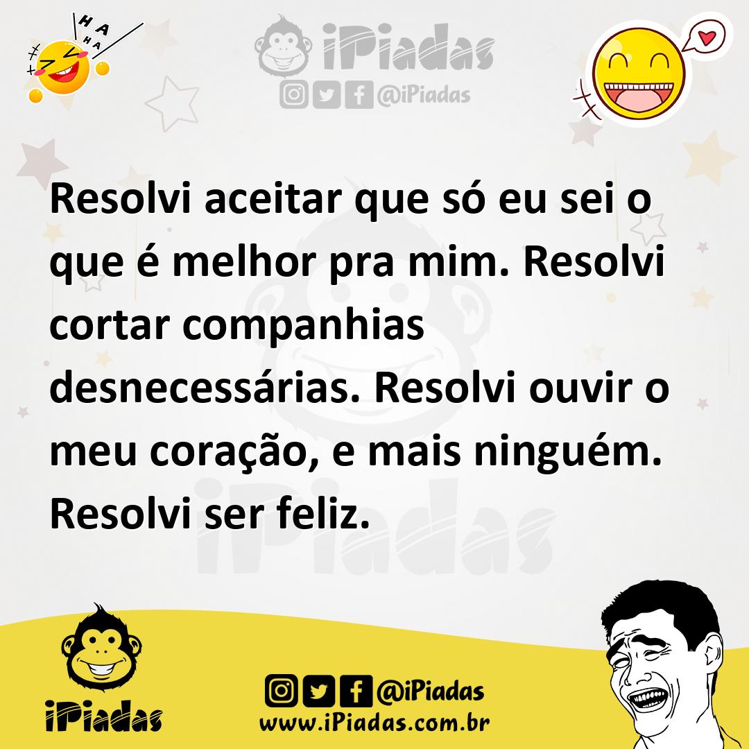 Ilustração de Resolvi aceitar que só eu sei o que é melhor pra mim. Resolvi cortar c... no iPiadas