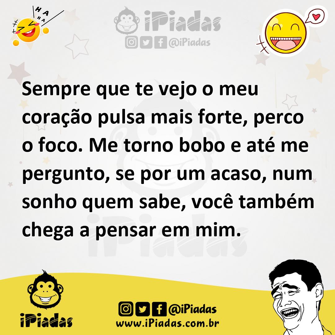 Ilustração de Sempre que te vejo o meu coração pulsa mais forte, perco o foco. Me to... no iPiadas